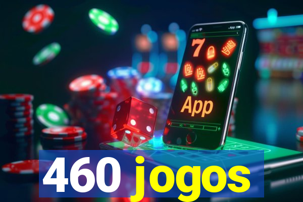 460 jogos